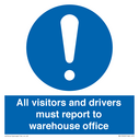 all-visitors-and-drivers-must-report-to-warehouse-office~